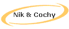 Nik & Cochy