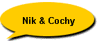 Nik & Cochy