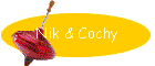 Nik & Cochy
