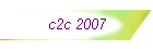 c2c 2007