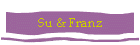 Su & Franz